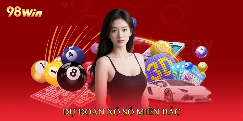 Dự đoán Xổ số miền Bắc
